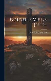 Front cover_Nouvelle Vie De Jésus...