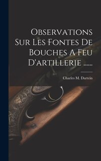 Front cover_Observations Sur Les Fontes De Bouches A Feu D'artillerie ......