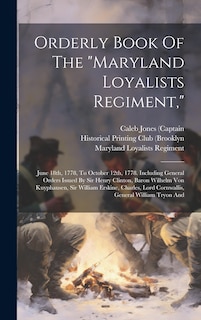 Front cover_Orderly Book Of The maryland Loyalists Regiment,