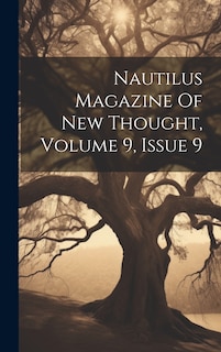 Front cover_Nautilus Magazine Of New Thought, Volume 9, Issue 9