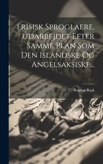 Front cover_Frisisk Sproglaere, Udarbejdet Efter Samme Plan Som Den Islandske Og Angelsaksiske...