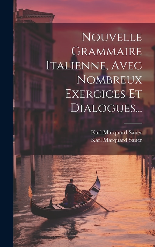 Front cover_Nouvelle Grammaire Italienne, Avec Nombreux Exercices Et Dialogues...