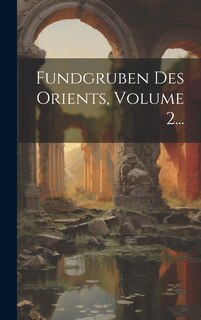 Couverture_Fundgruben Des Orients, Volume 2...