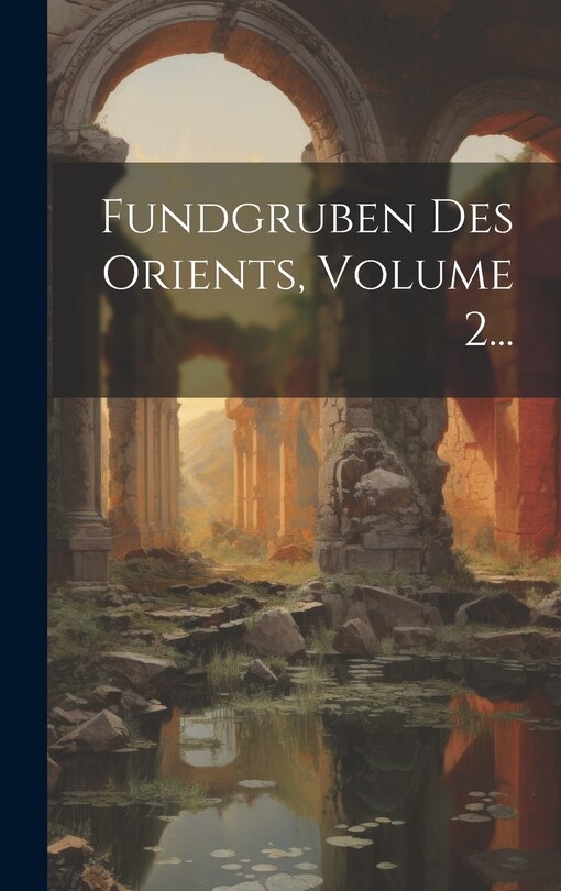 Couverture_Fundgruben Des Orients, Volume 2...