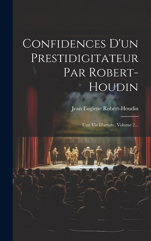 Front cover_Confidences D'un Prestidigitateur Par Robert-houdin
