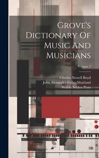 Couverture_Grove's Dictionary Of Music And Musicians; Volume 3