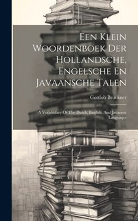 Front cover_Een Klein Woordenboek Der Hollandsche, Engelsche En Javaansche Talen