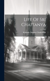 Front cover_Life Of Sri Chaitanya