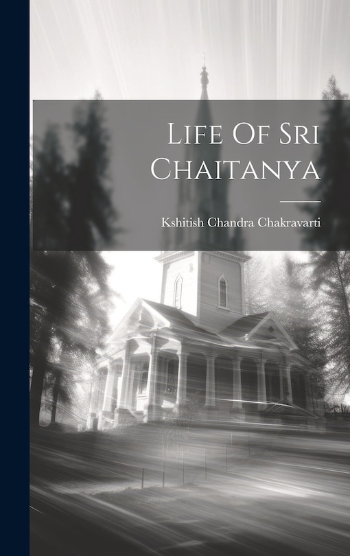 Front cover_Life Of Sri Chaitanya
