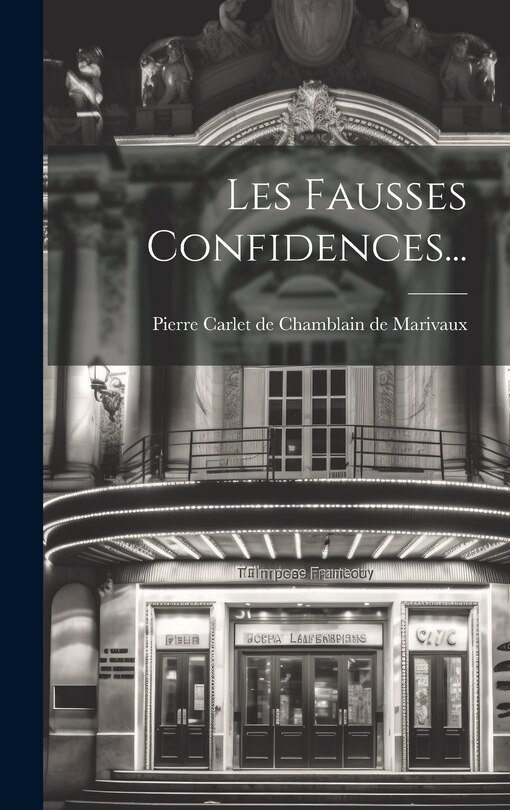 Front cover_Les Fausses Confidences...