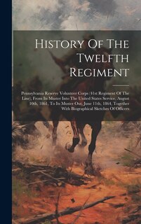 Front cover_History Of The Twelfth Regiment