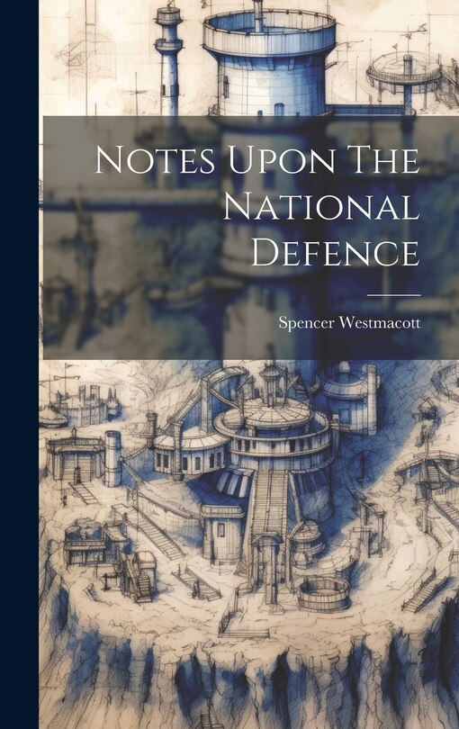 Front cover_Notes Upon The National Defence