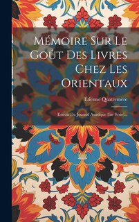 Front cover_Mémoire Sur Le Goût Des Livres Chez Les Orientaux