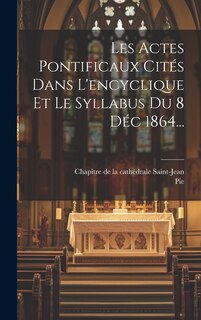 Front cover_Les Actes Pontificaux Cités Dans L'encyclique Et Le Syllabus Du 8 Déc 1864...