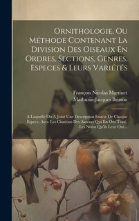 Front cover_Ornithologie, Ou Méthode Contenant La Division Des Oiseaux En Ordres, Sections, Genres, Especes & Leurs Variétés