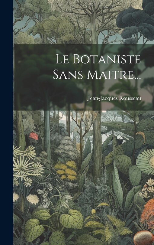 Couverture_Le Botaniste Sans Maitre...