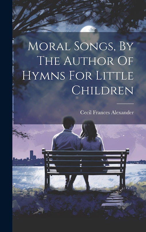 Couverture_Moral Songs, By The Author Of Hymns For Little Children