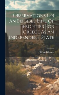 Couverture_Observations On An Eligible Line Of Frontier For Greece As An Independent State