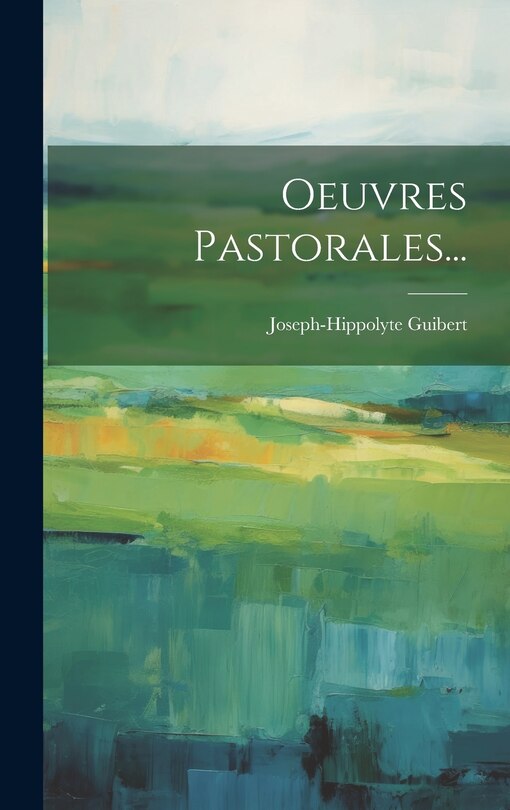 Front cover_Oeuvres Pastorales...