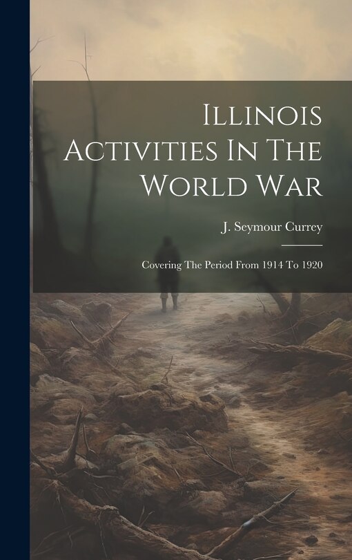 Couverture_Illinois Activities In The World War
