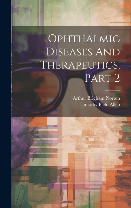 Front cover_Ophthalmic Diseases And Therapeutics, Part 2