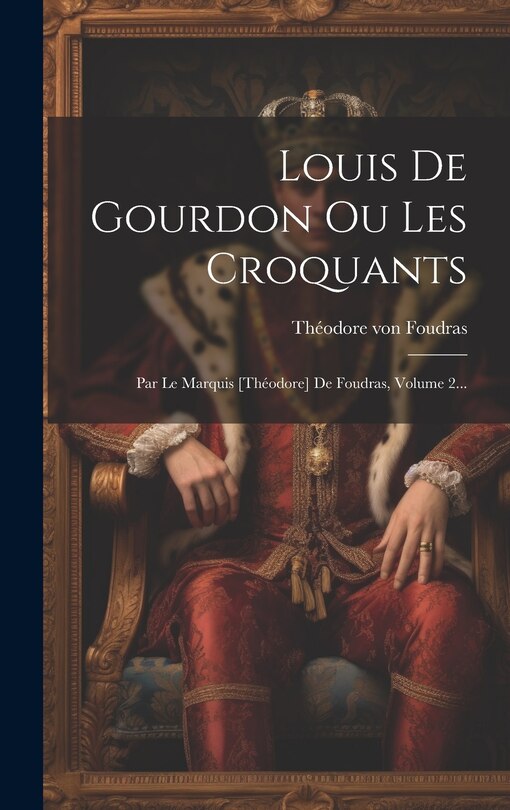 Front cover_Louis De Gourdon Ou Les Croquants