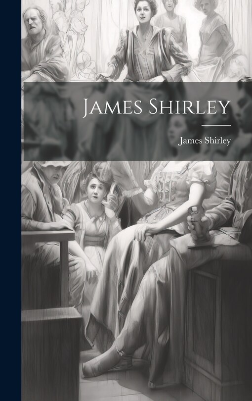 Front cover_James Shirley