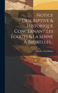 Front cover_Notice Descriptive & Historique Concernant Les Égouts & La Senne À Bruxelles...