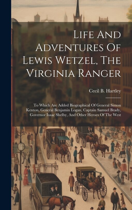 Couverture_Life And Adventures Of Lewis Wetzel, The Virginia Ranger