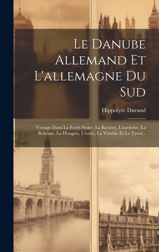 Couverture_Le Danube Allemand Et L'allemagne Du Sud