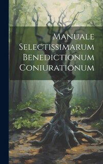 Couverture_Manuale Selectissimarum Benedictionum Coniurationum
