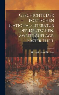 Front cover_Geschichte der poetischen National-Literatur der Deutschen, Zweite Auflage, Erster Theil