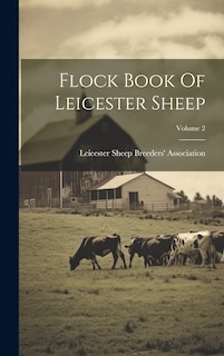 Couverture_Flock Book Of Leicester Sheep; Volume 2