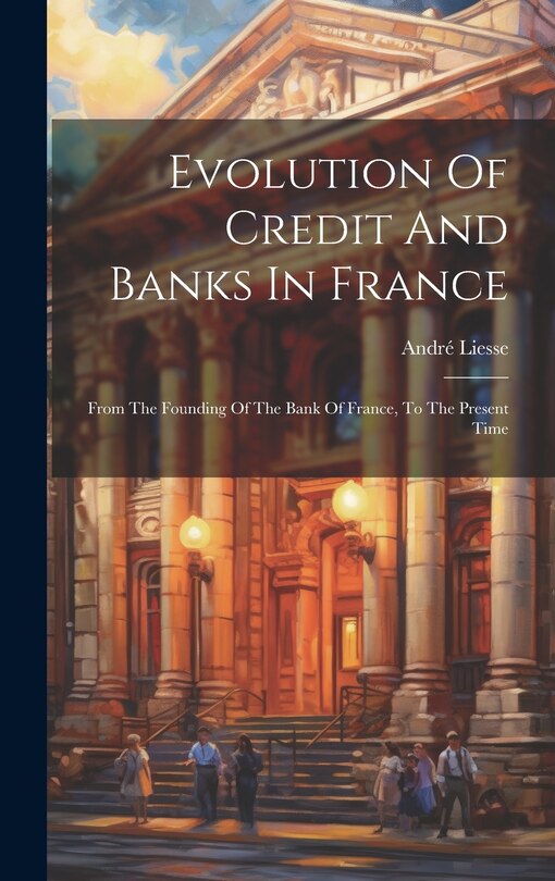 Couverture_Evolution Of Credit And Banks In France