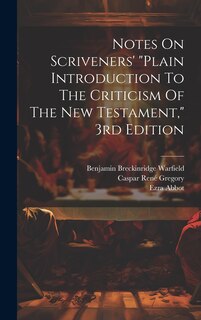 Couverture_Notes On Scriveners' plain Introduction To The Criticism Of The New Testament, 3rd Edition