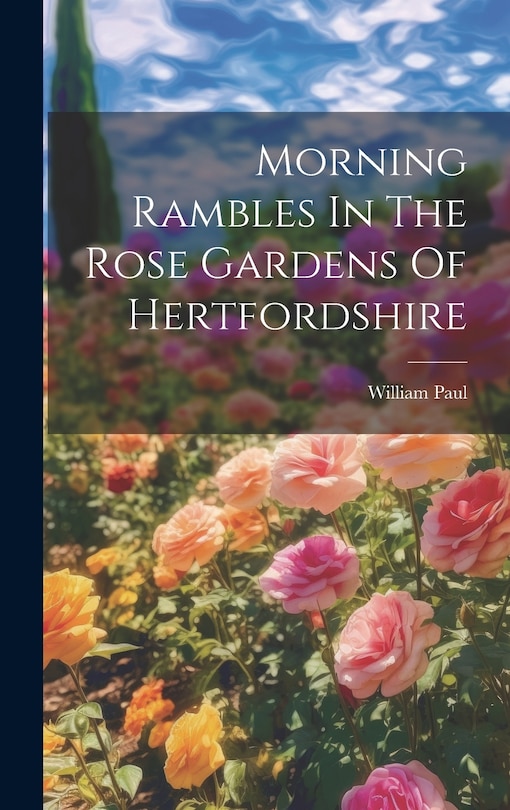 Couverture_Morning Rambles In The Rose Gardens Of Hertfordshire