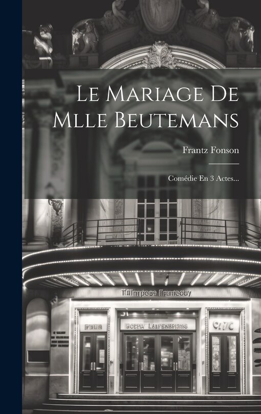 Front cover_Le Mariage De Mlle Beutemans