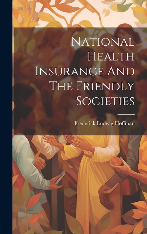Couverture_National Health Insurance And The Friendly Societies