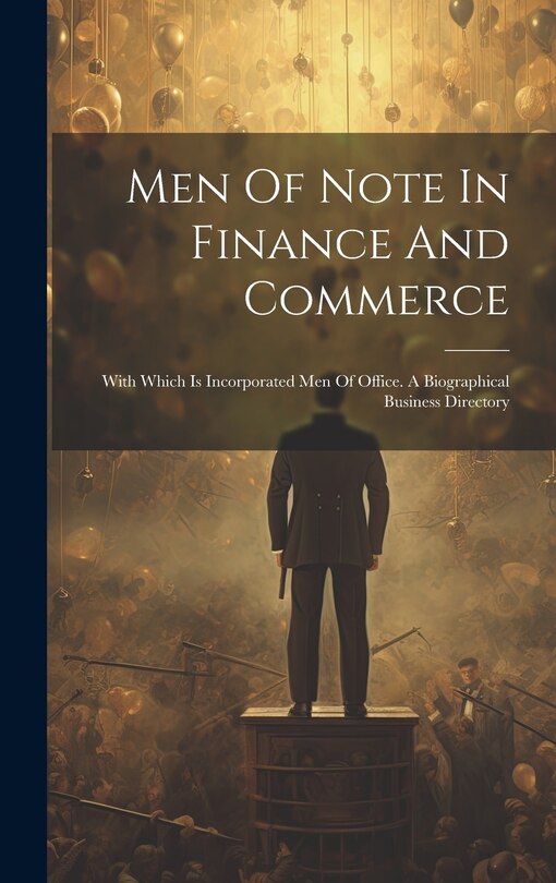 Couverture_Men Of Note In Finance And Commerce