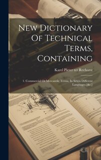 Front cover_New Dictionary Of Technical Terms, Containing