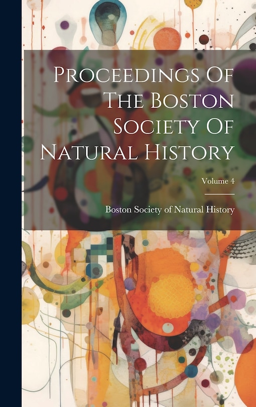 Couverture_Proceedings Of The Boston Society Of Natural History; Volume 4