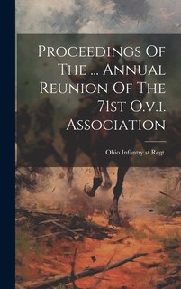 Couverture_Proceedings Of The ... Annual Reunion Of The 71st O.v.i. Association