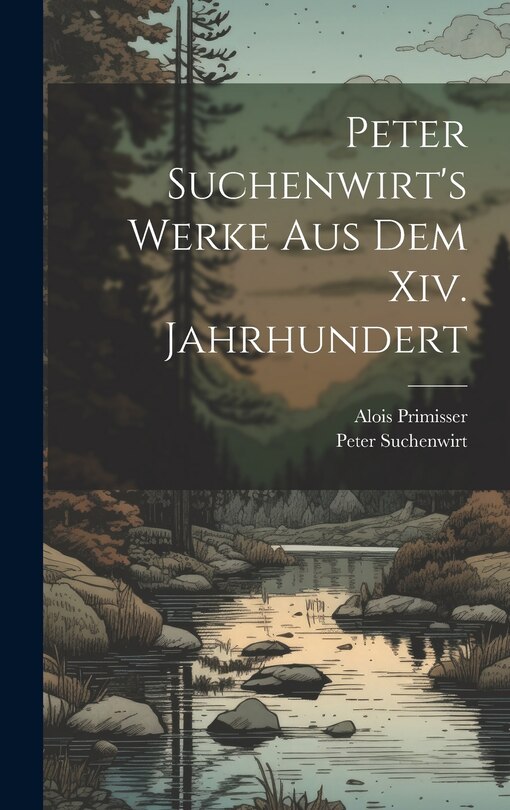 Couverture_Peter Suchenwirt's Werke Aus Dem Xiv. Jahrhundert