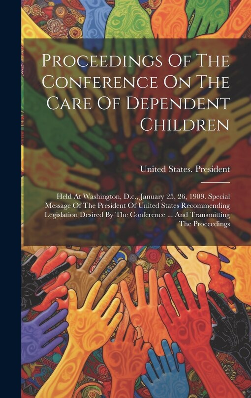Front cover_Proceedings Of The Conference On The Care Of Dependent Children