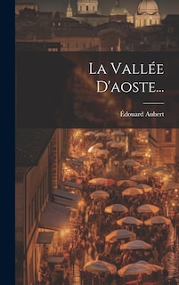 Front cover_La Vallée D'aoste...