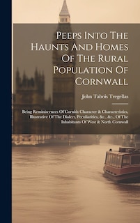 Couverture_Peeps Into The Haunts And Homes Of The Rural Population Of Cornwall