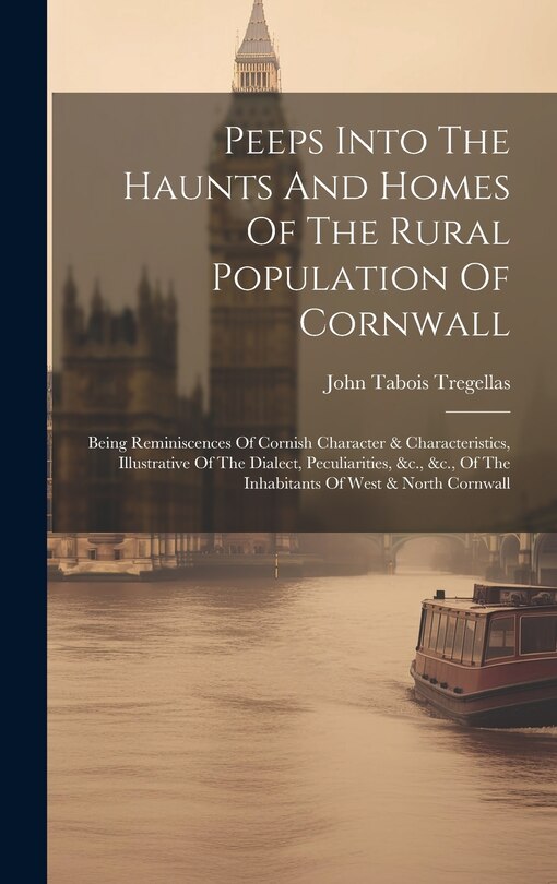 Couverture_Peeps Into The Haunts And Homes Of The Rural Population Of Cornwall