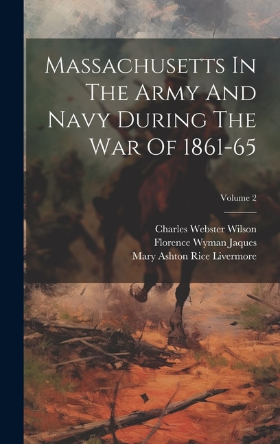 Couverture_Massachusetts In The Army And Navy During The War Of 1861-65; Volume 2