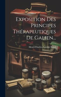 Couverture_Exposition Des Principes Thérapeutiques De Galien...