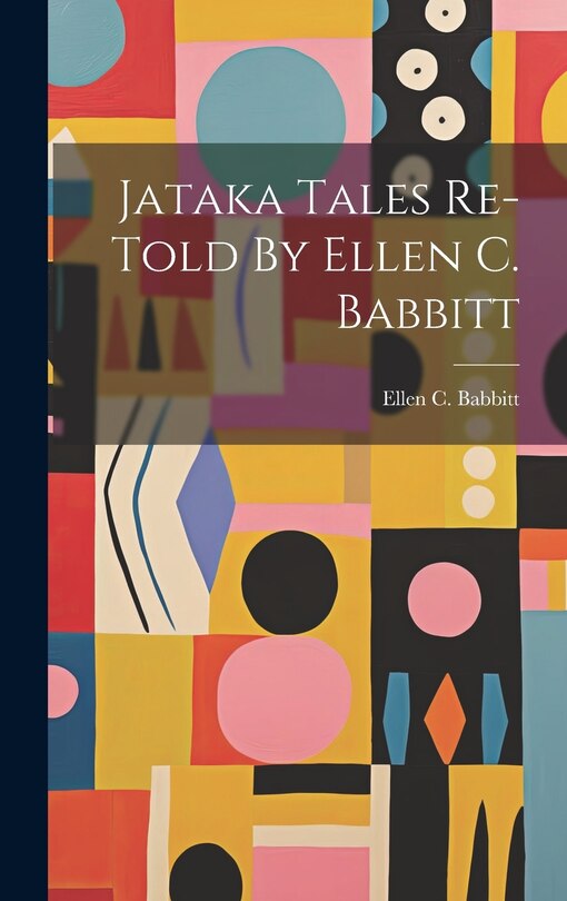 Front cover_Jataka Tales Re-told By Ellen C. Babbitt
